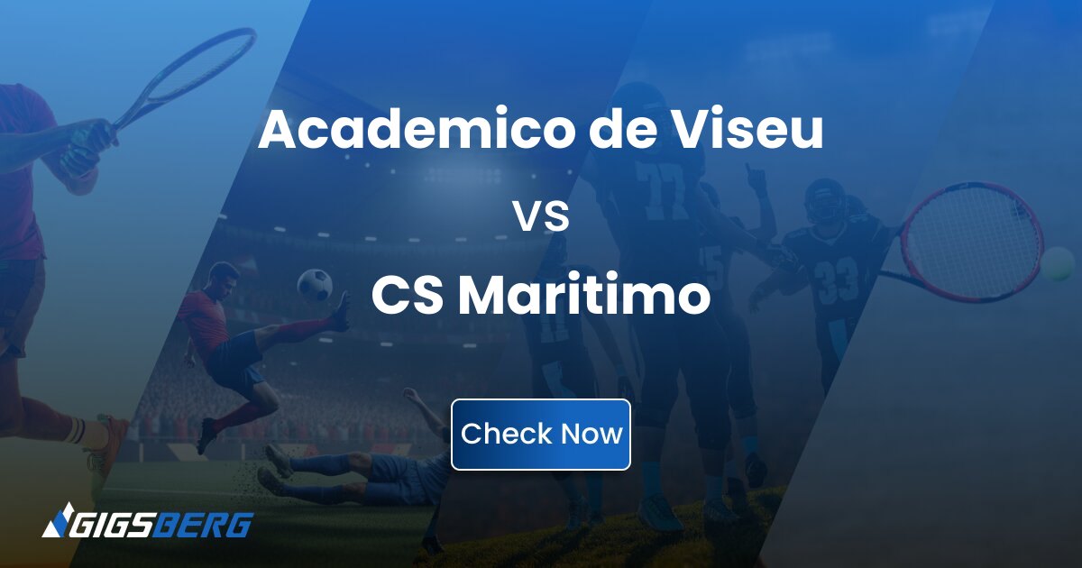 Academico de Viseu vs CS Maritimo: Ticket Review & Buying Guide