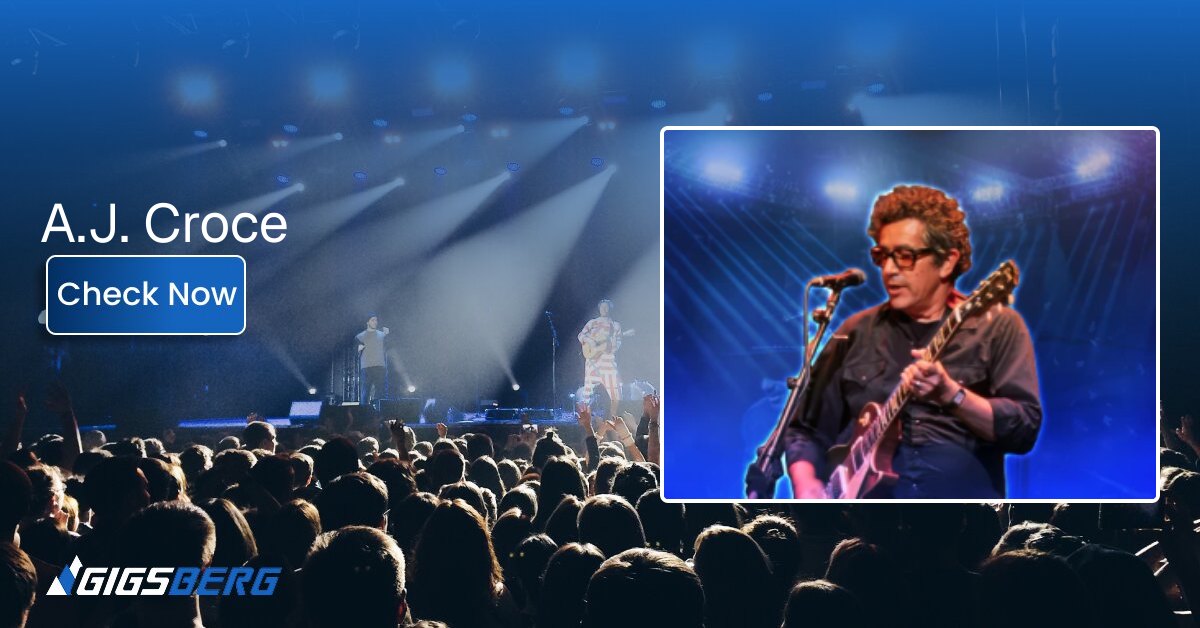 A.J. Croce Concert Tickets: Review & Buying Guide