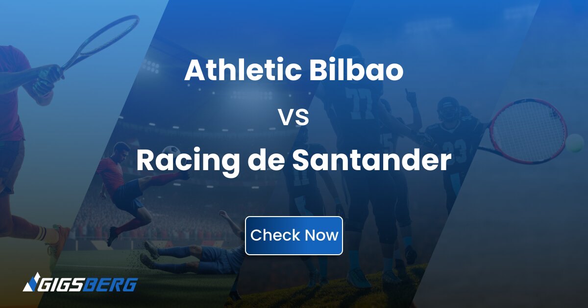 Athletic Bilbao vs Racing de Santander: Ticket Review & Buyer's Guide