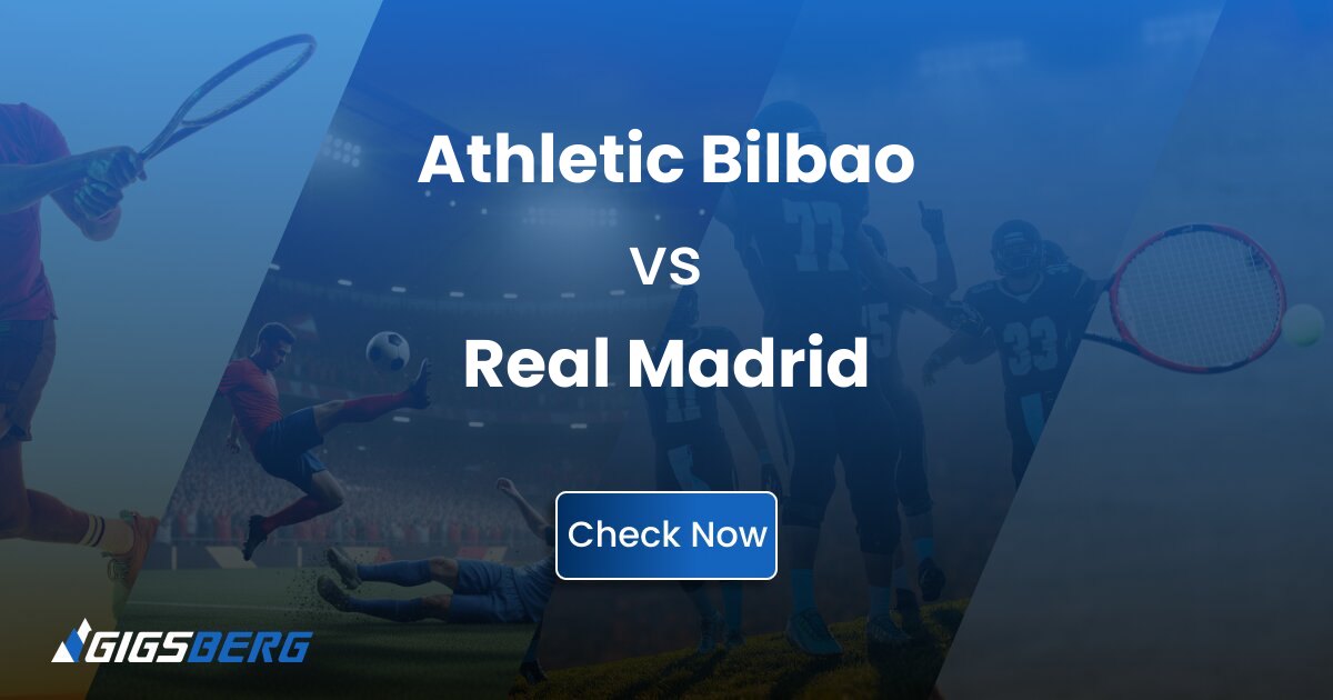 Athletic Bilbao vs Real Madrid Tickets: A Buyer's Review