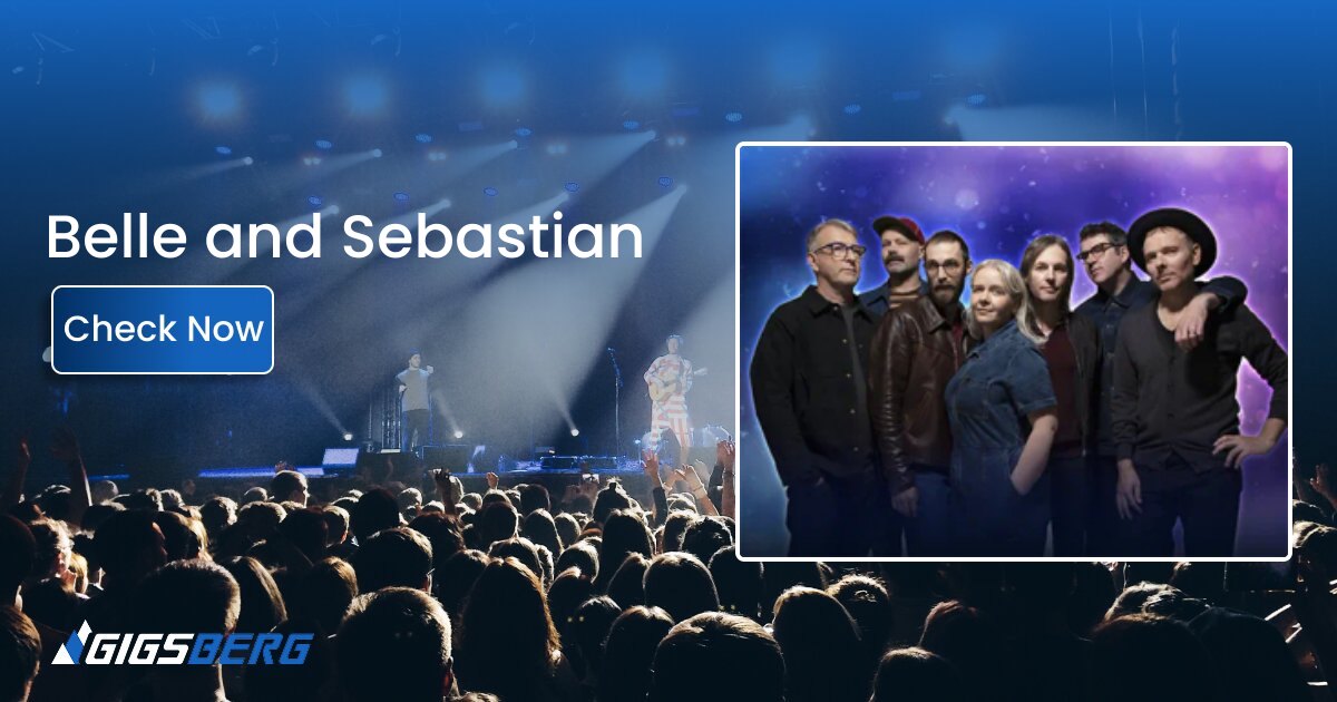 Belle and Sebastian Concert Tickets: Review & Buyer’s Guide