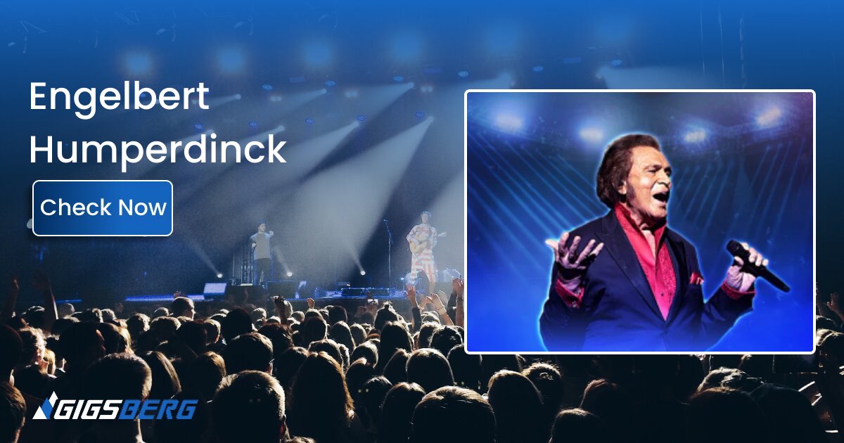 Engelbert Humperdinck Concert Tickets