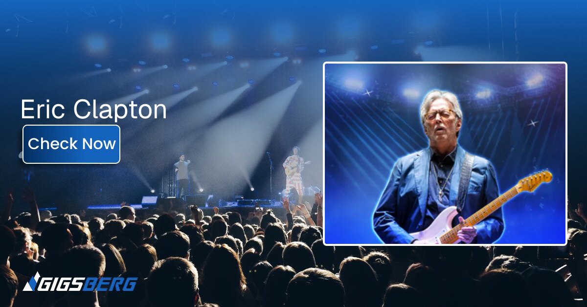 Eric Clapton Concert Tickets: A Buyer’s Review of the Gigsberg Listing