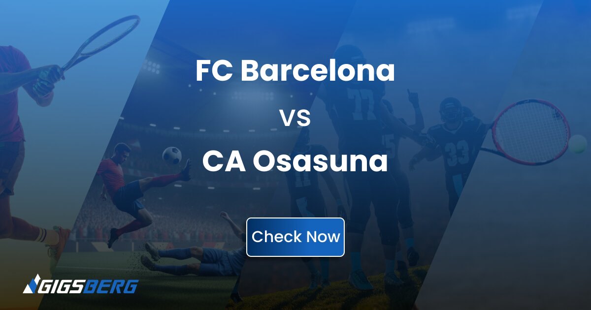 FC Barcelona vs CA Osasuna: A Review of This La Liga Match Ticket