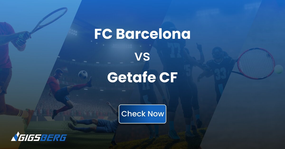 FC Barcelona vs Getafe CF: A Buyer’s Guide to Securing Your Seat