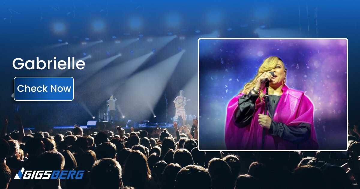Gabrielle Concert Tickets: A Buyer’s Review