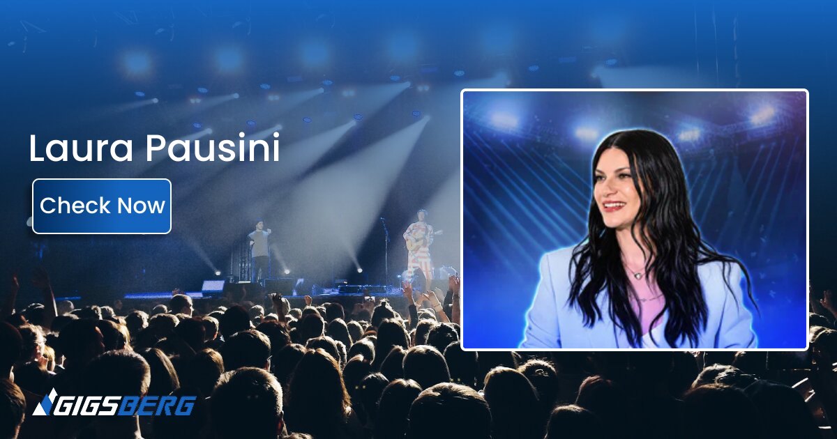 Laura Pausini Tickets: Review, Pricing, and How to Buy Safely