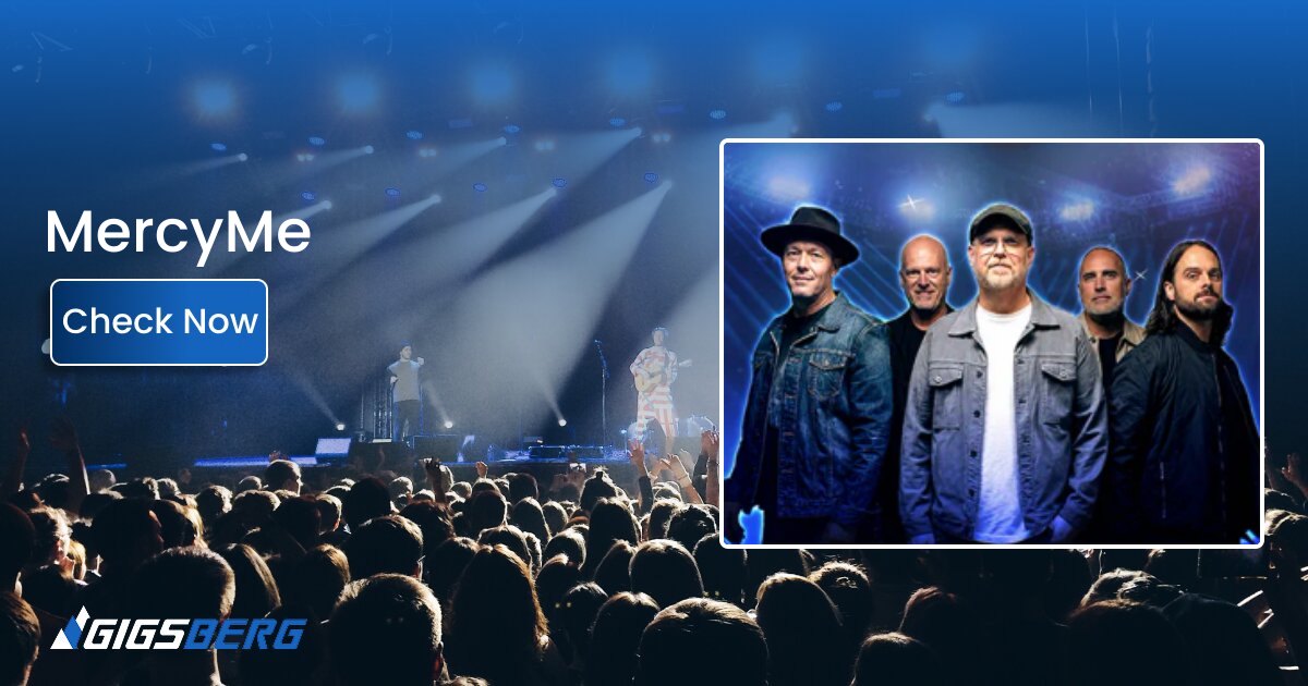 MercyMe Concert Tickets Review: What to Know Before You Buy