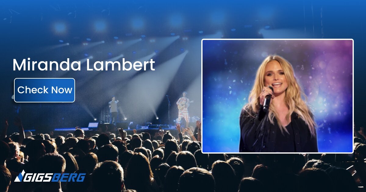 Miranda Lambert Tickets: A Buyer's Guide to the Live Show