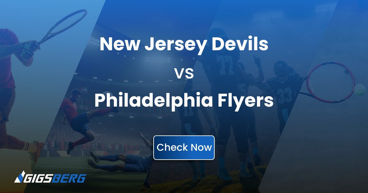 New Jersey Devils vs Philadelphia Flyer: Gigsberg Ticket Review