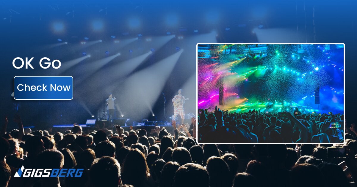 OK Go Concert Tickets on Gigsberg: What to Know Before You Buy