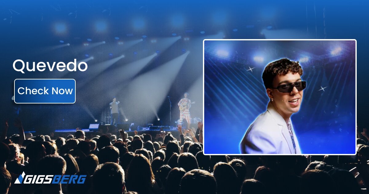 Quevedo Concert Tickets: A Buyer’s Guide to the Live Experience