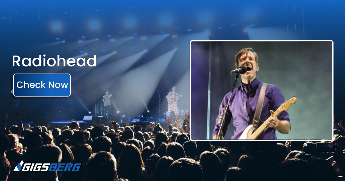 Radiohead Tickets: What to Know Before You Buy