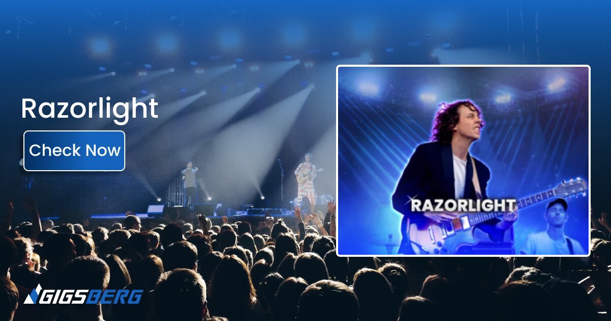 Razorlight Tickets: What to Know Before You Buy