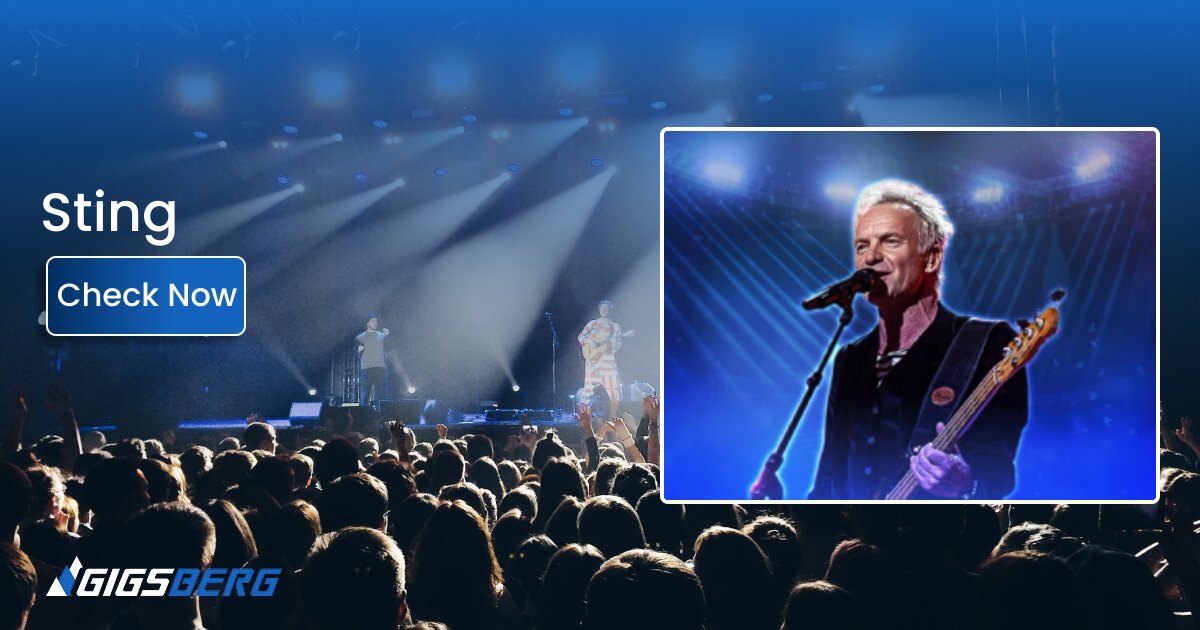 Sting Concert Tickets: A Buyer’s Guide to the Gigsberg Listing