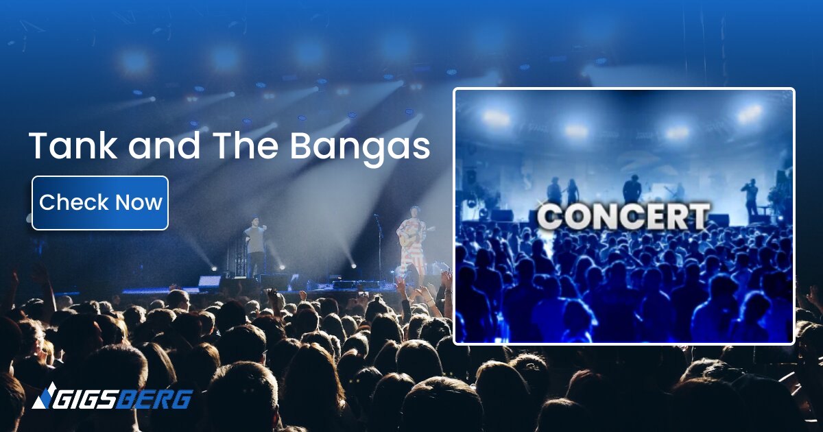 Tank and The Banga Tickets: What to Know Before You Buy